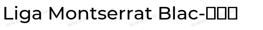 Liga Montserrat Blac字体转换